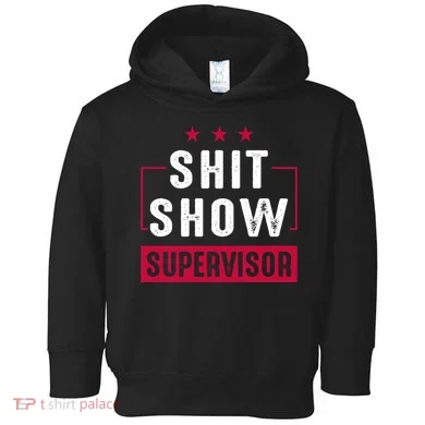 ShitShow Supervisor Toddler Hoodie