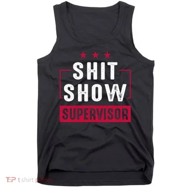 ShitShow Supervisor Tank Top
