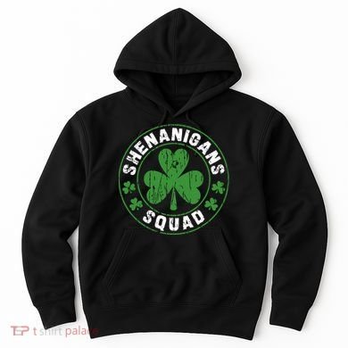 Shenanigans Squad Shamrocks Irish Funny St Patricks Day Hoodie