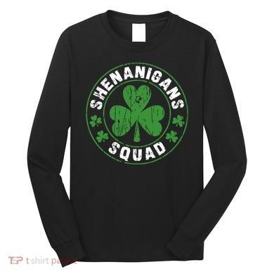 Shenanigans Squad Shamrocks Irish Funny St Patricks Day Long Sleeve Shirt