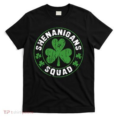 Shenanigans Squad Shamrocks Irish Funny St Patricks Day T-Shirt