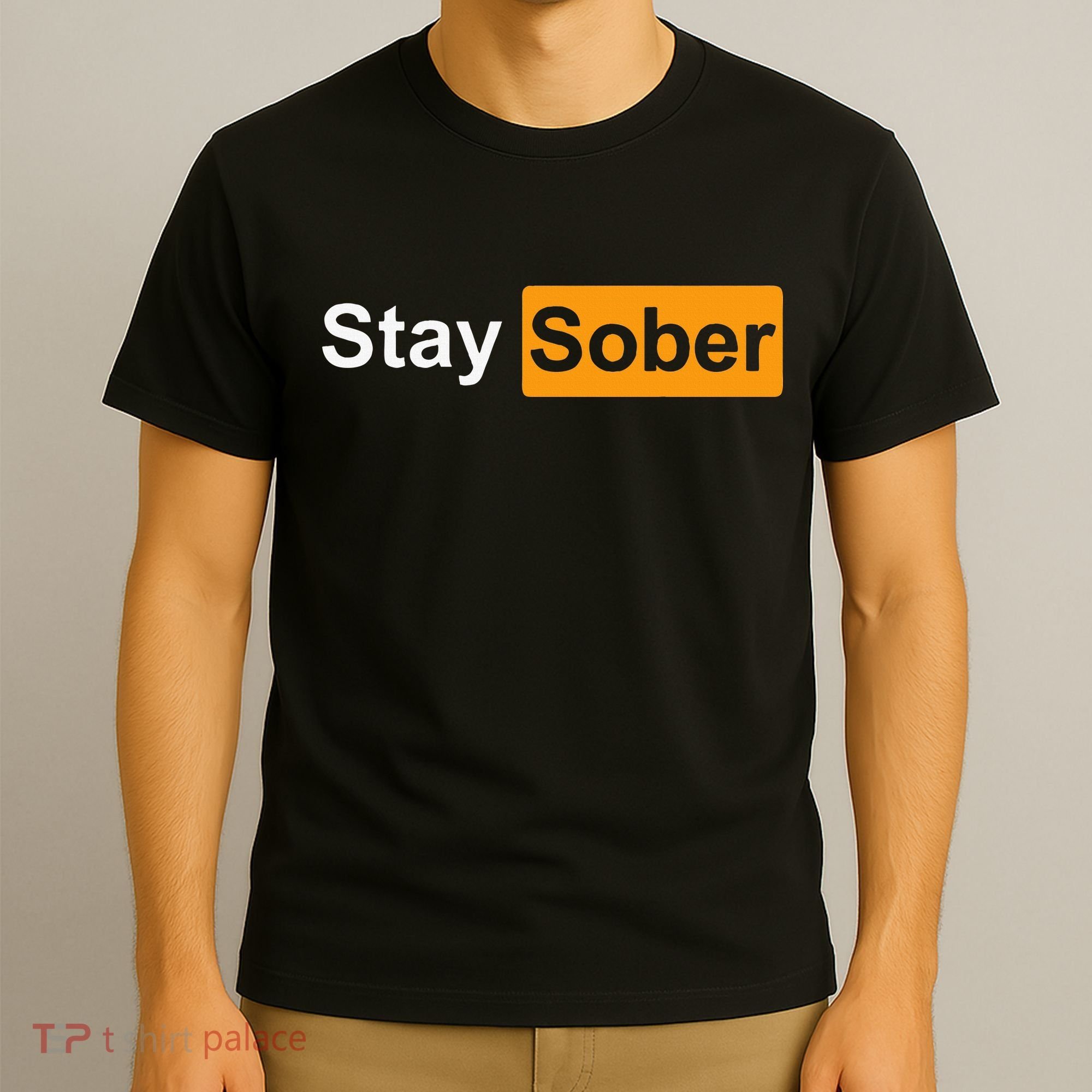 Stay Sober T-Shirt