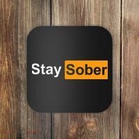 Stay Sober Coaster thumb 0