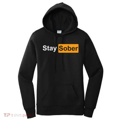 Stay Sober Women's Hoodie