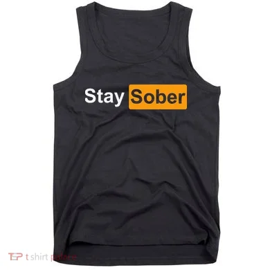 Stay Sober Tank Top