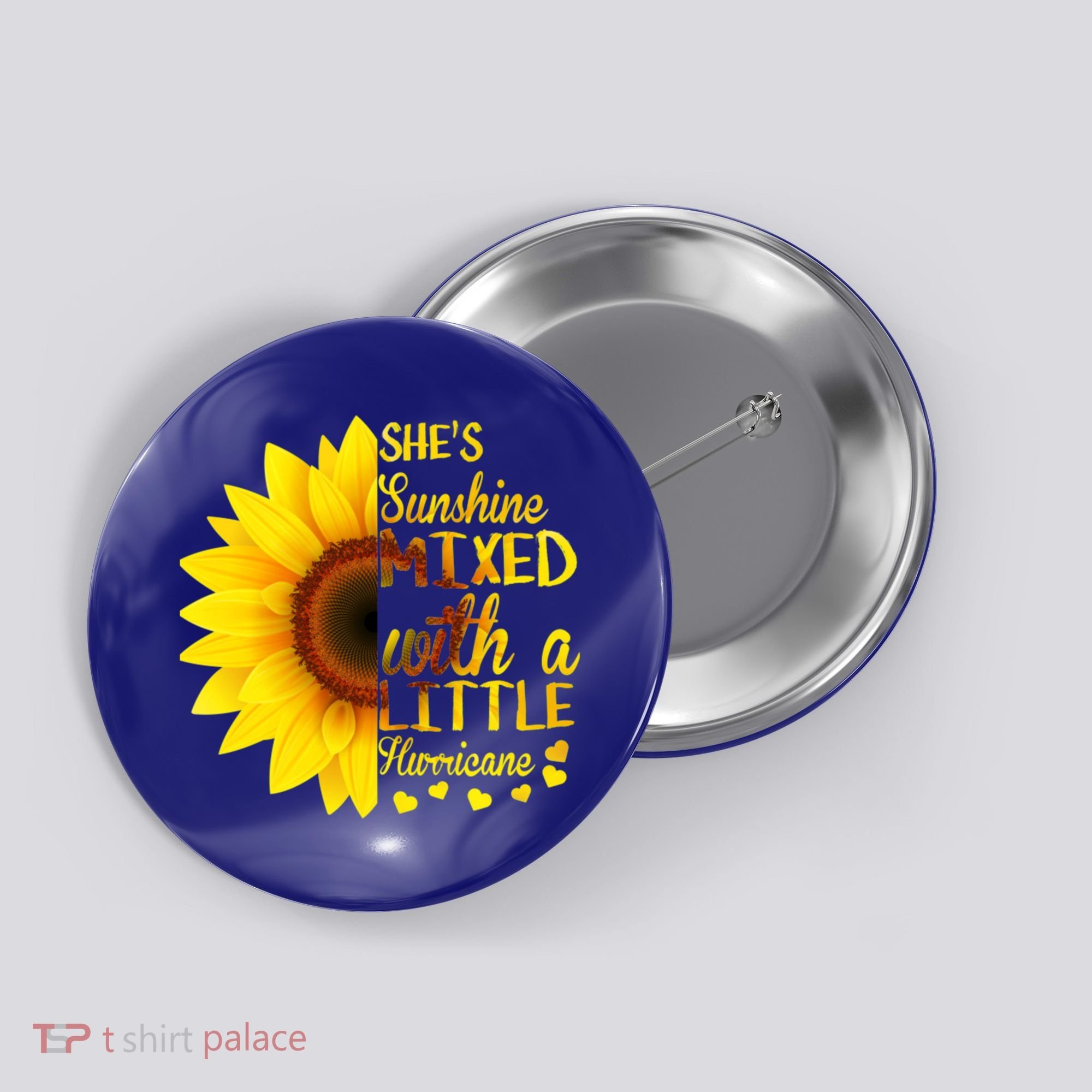 She Sunflower Sunshine Mixed With A Little Hurricane Gift Button