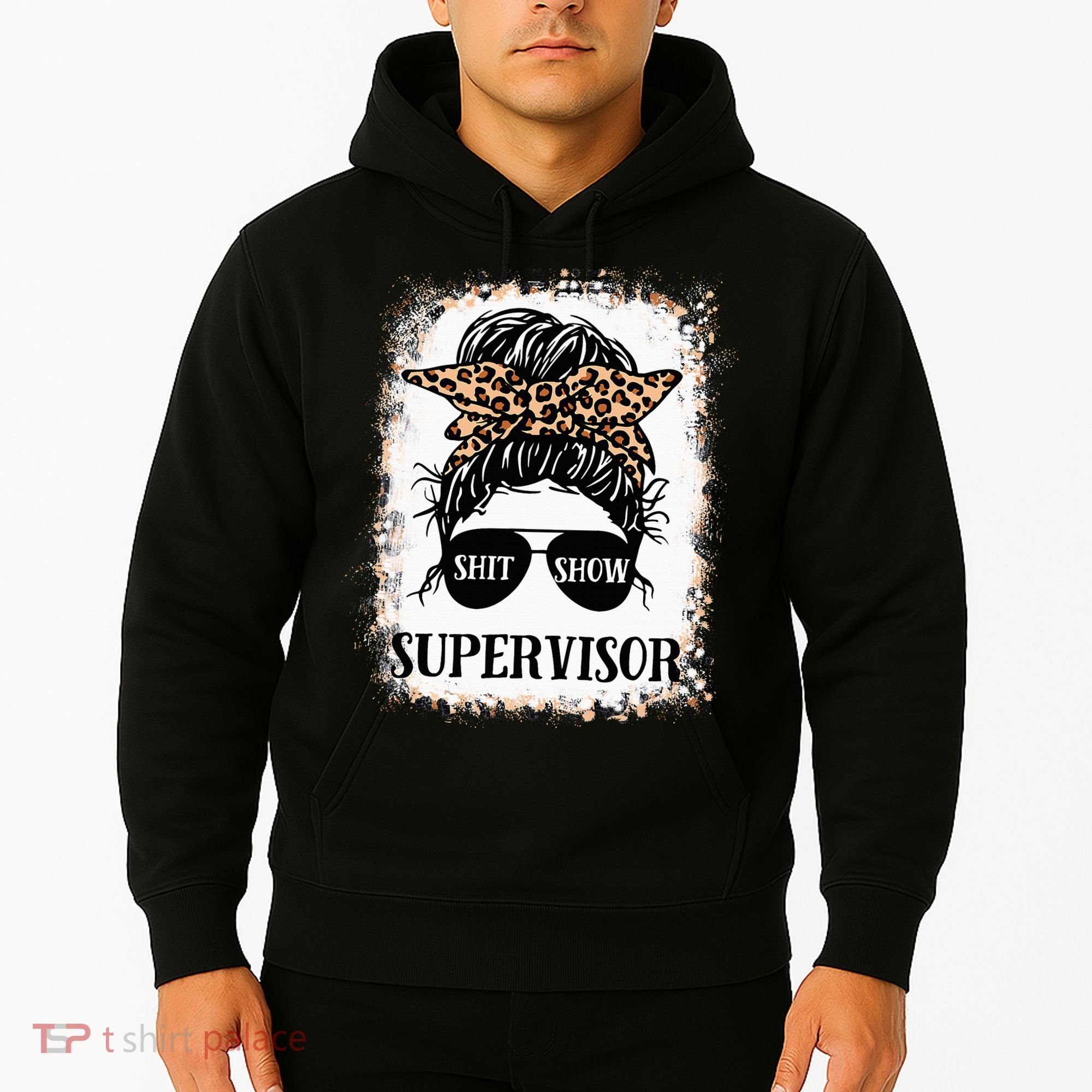 Shit Show Supervisor  Casual Messy Bun Bleached Hoodie