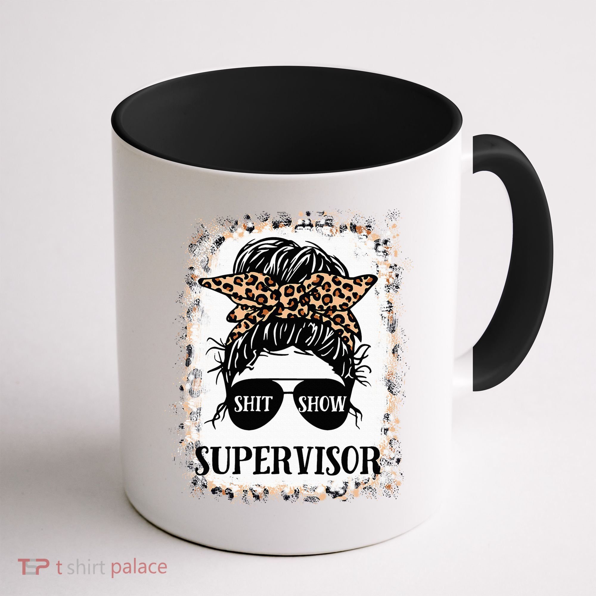 Shit Show Supervisor  Casual Messy Bun Bleached Coffee Mug