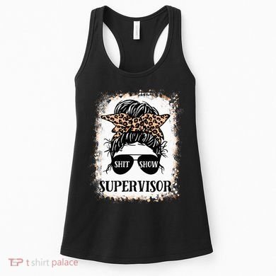 Shit Show Supervisor  Casual Messy Bun Bleached Women's Tank Top