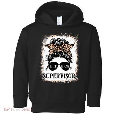 Shit Show Supervisor  Casual Messy Bun Bleached Toddler Hoodie