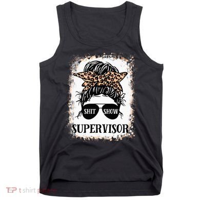 Shit Show Supervisor  Casual Messy Bun Bleached Tank Top