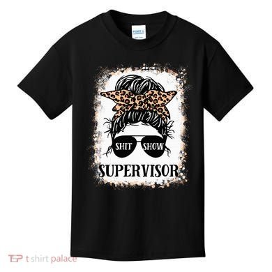 Shit Show Supervisor  Casual Messy Bun Bleached Kids T-Shirt