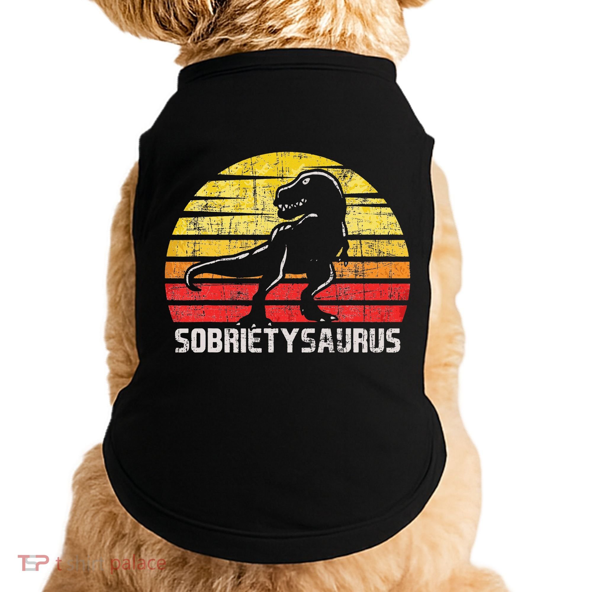 Sobrietysaurus Sober Sobriety Anniversary Recovery AA NA Doggie Tank