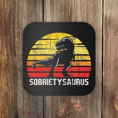 Sobrietysaurus Sober Sobriety Anniversary Recovery AA NA Coaster