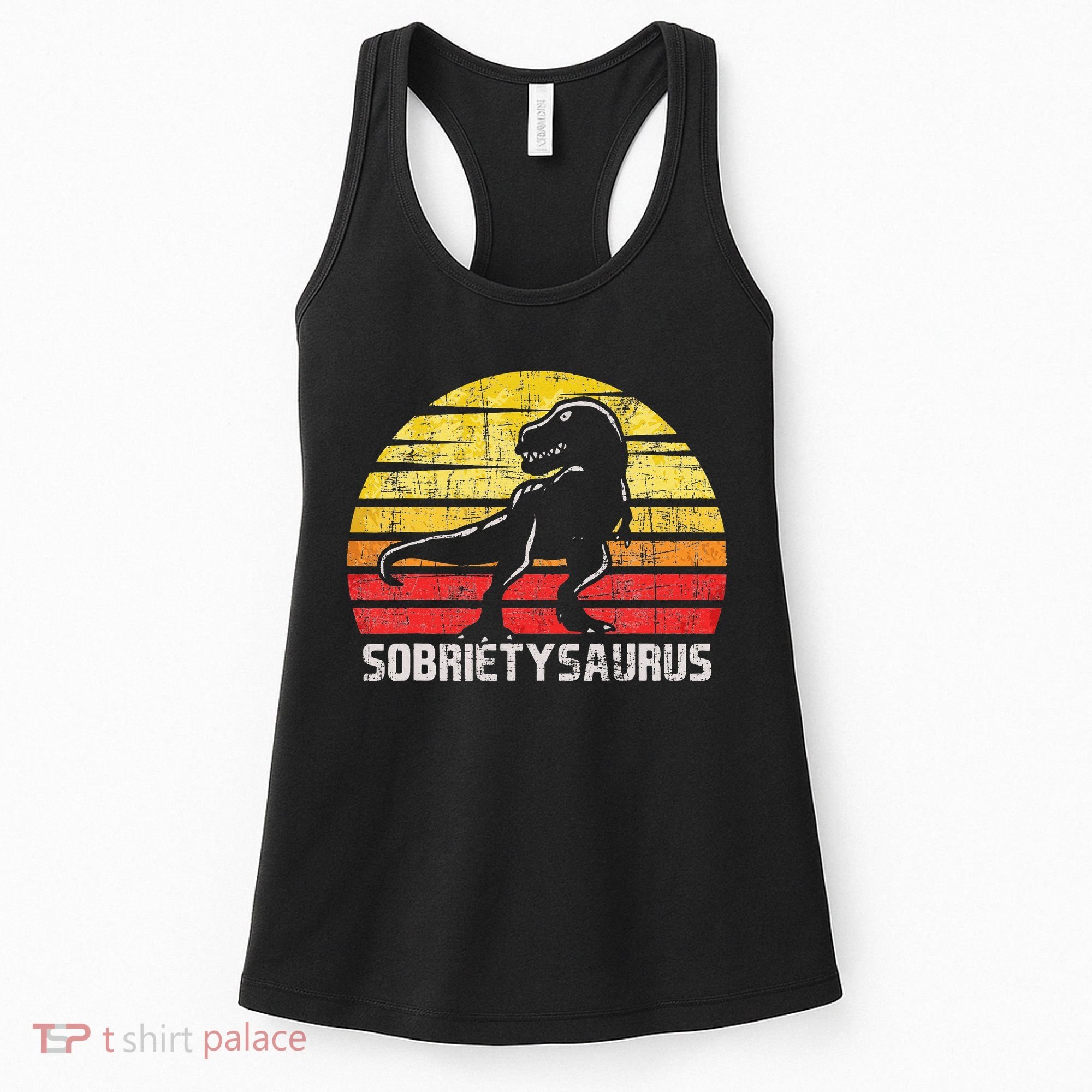 Sobrietysaurus Sober Sobriety Anniversary Recovery AA NA Women's Tank Top