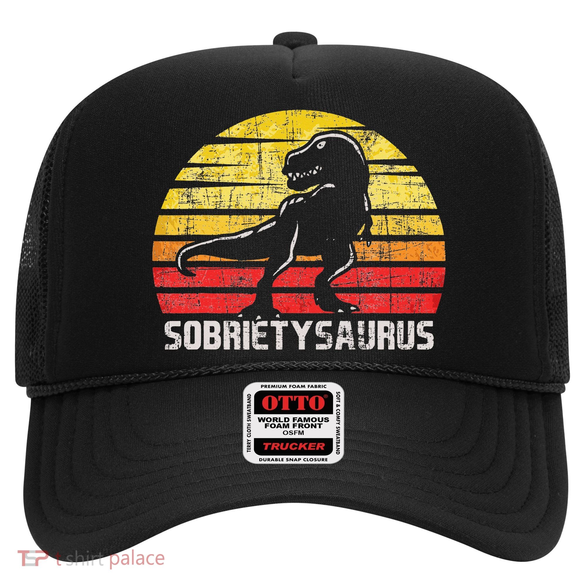 Sobrietysaurus Sober Sobriety Anniversary Recovery AA NA Hat