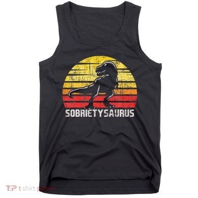 Sobrietysaurus Sober Sobriety Anniversary Recovery AA NA Tank Top