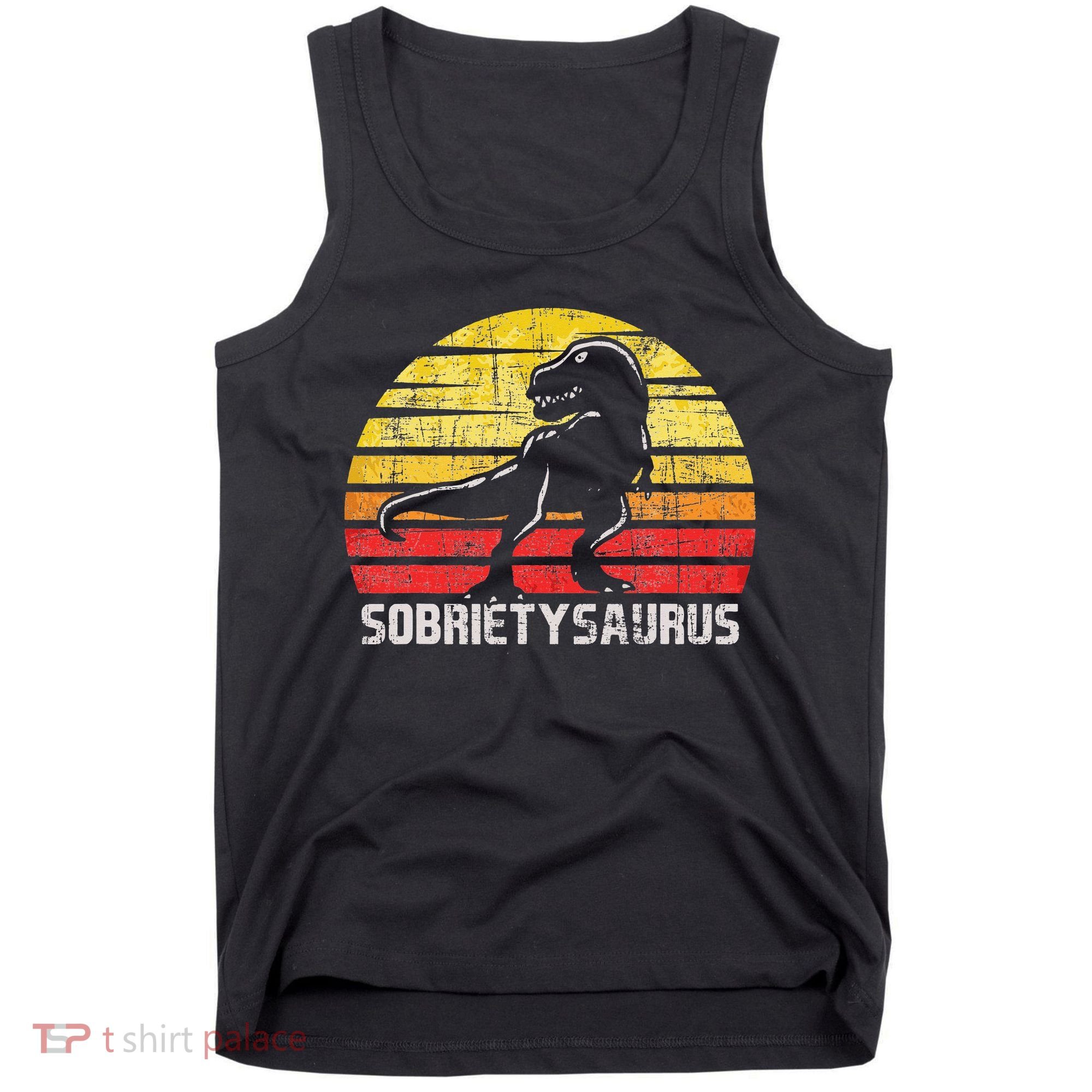 Sobrietysaurus Sober Sobriety Anniversary Recovery AA NA Tank Top