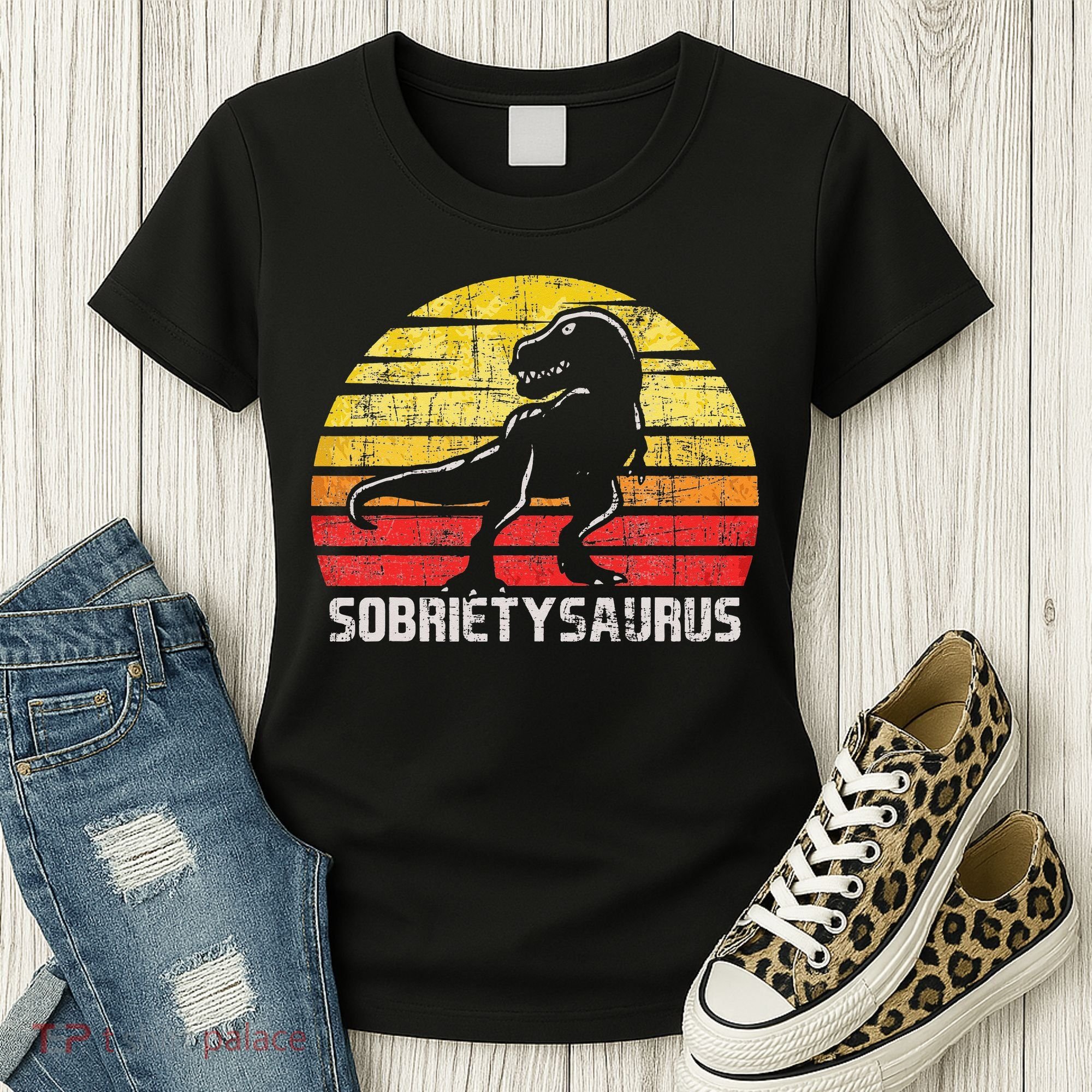 Sobrietysaurus Sober Sobriety Anniversary Recovery AA NA Women's T-Shirt