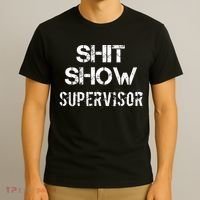 Shit Show Supervisor Funny Mom Boss Manager Teacher Gift T-Shirt thumb 3