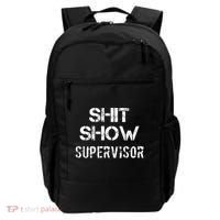 Shit Show Supervisor Funny Mom Boss Manager Teacher Gift Backpack thumb 0
