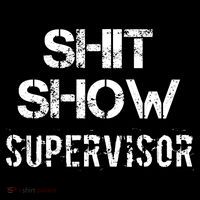 Shit Show Supervisor Funny Mom Boss Manager Teacher Gift Mousepad thumb 1