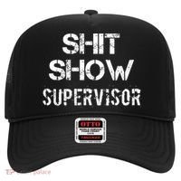 Shit Show Supervisor Funny Mom Boss Manager Teacher Gift Hat thumb 0