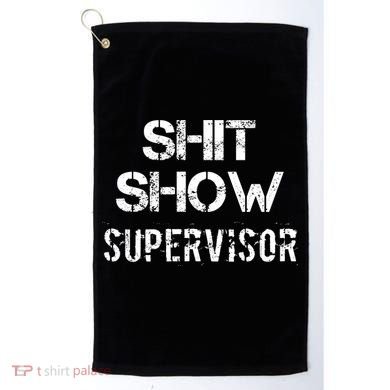 Shit Show Supervisor Funny Mom Boss Manager Teacher Gift Golf Towel