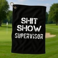 Shit Show Supervisor Funny Mom Boss Manager Teacher Gift Golf Towel thumb 1