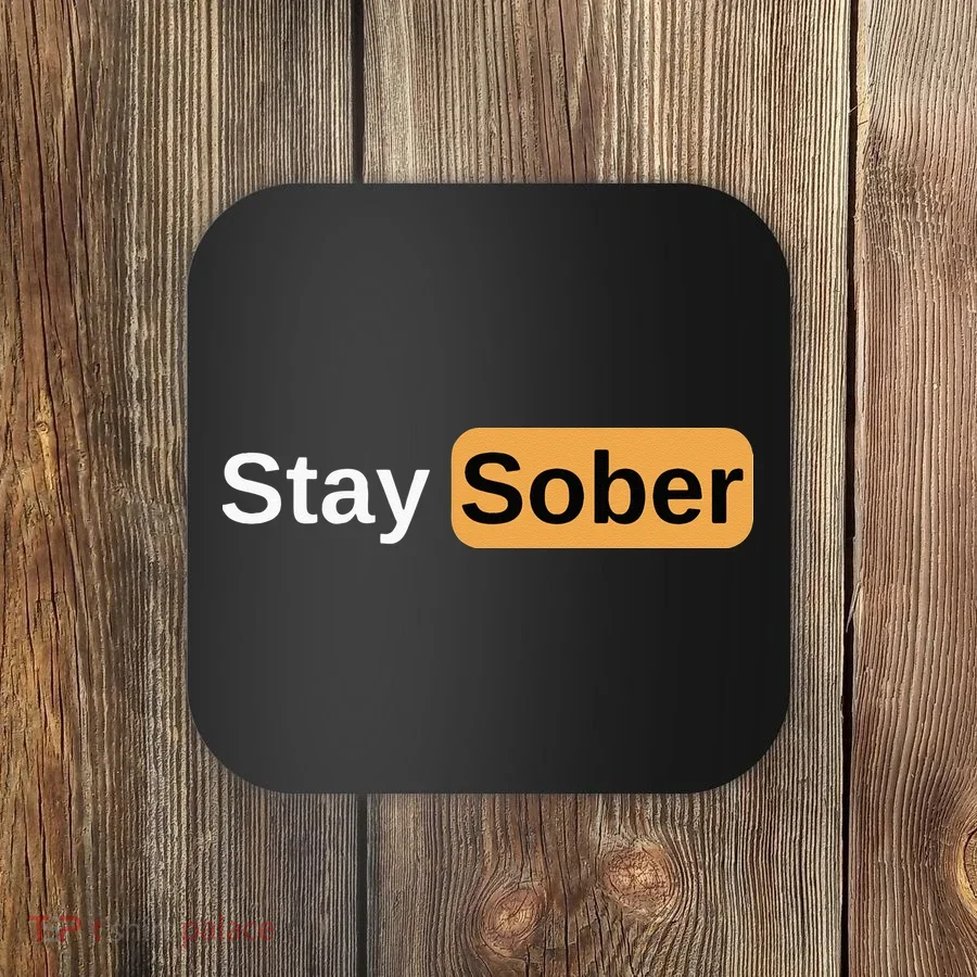 Stay Sober Coaster