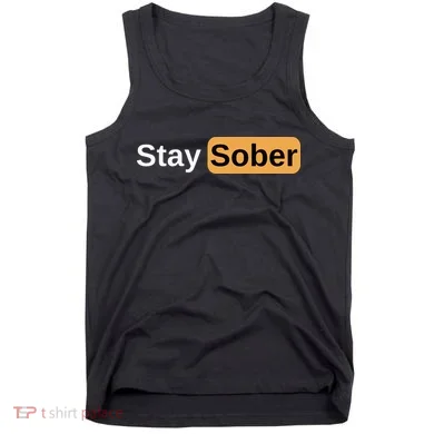 Stay Sober Tank Top