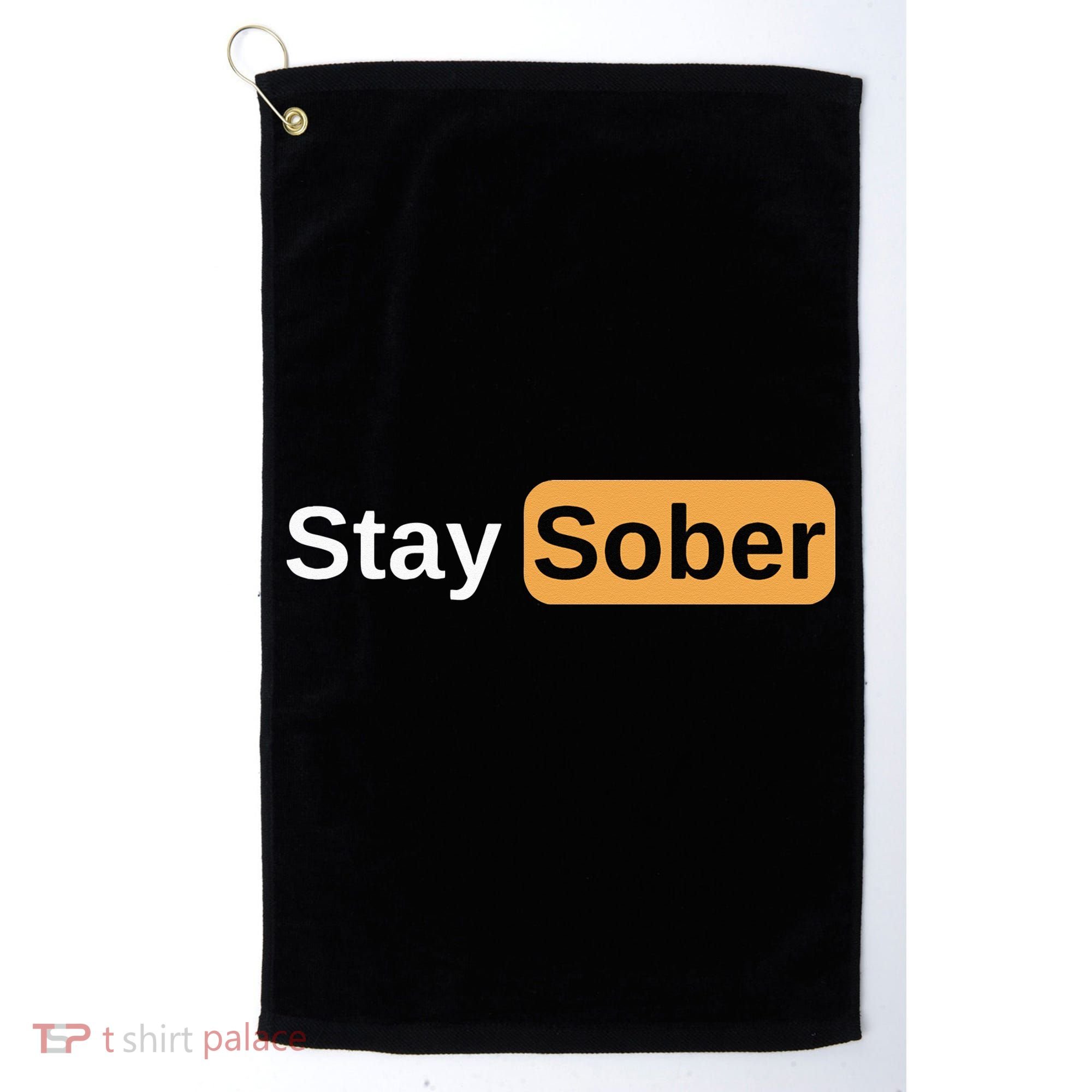 Stay Sober Golf Towel