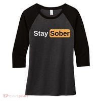 Stay Sober Women's Tri-Blend 3/4-Sleeve Raglan Shirt thumb 0