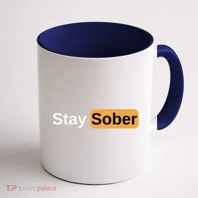 Stay Sober Coffee Mug back