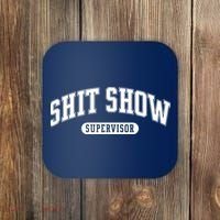 Shit Show Supervisor Coaster thumb 0