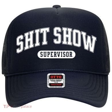 Shit Show Supervisor Hat