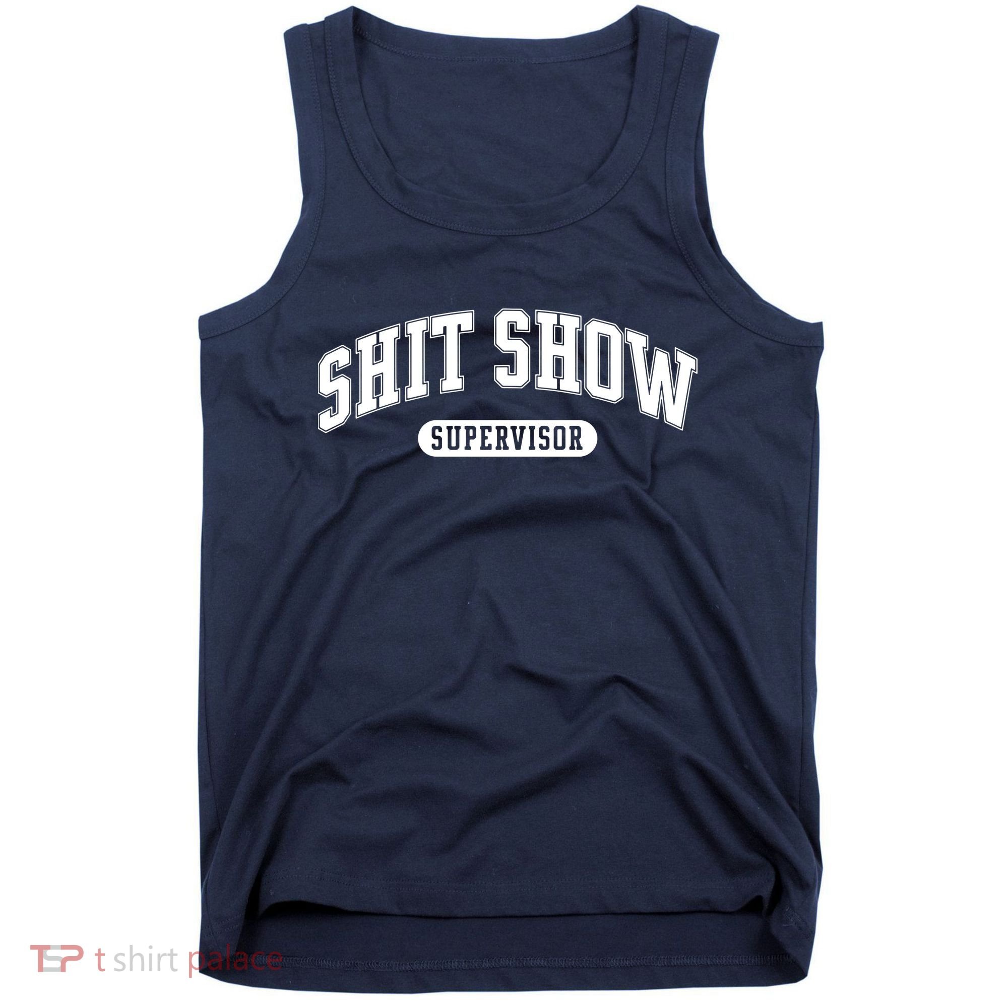 Shit Show Supervisor Tank Top
