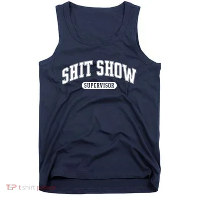 Shit Show Supervisor Tank Top