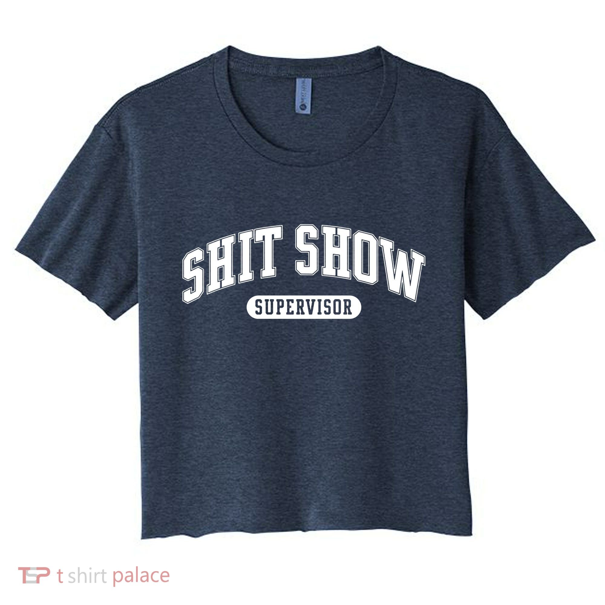 Shit Show Supervisor Women's Crop Top Tee