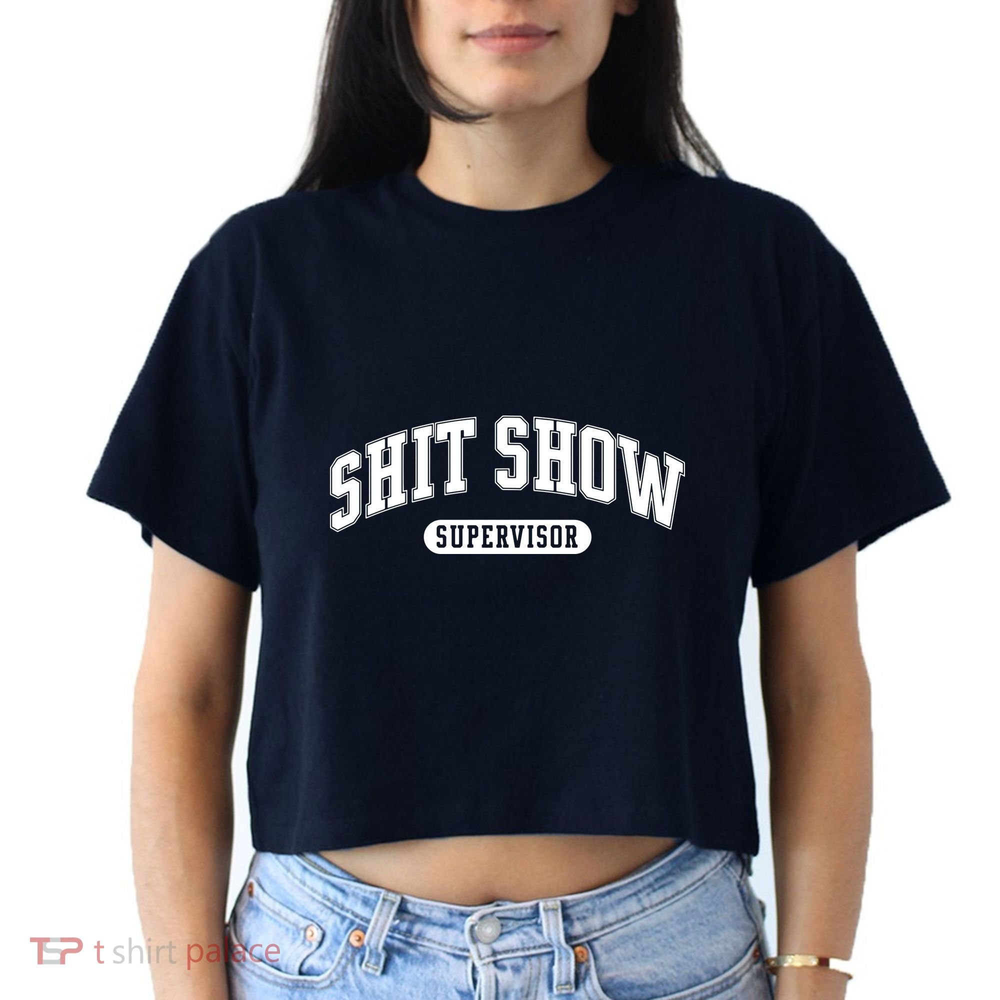 Shit Show Supervisor Women's Crop Top Tee