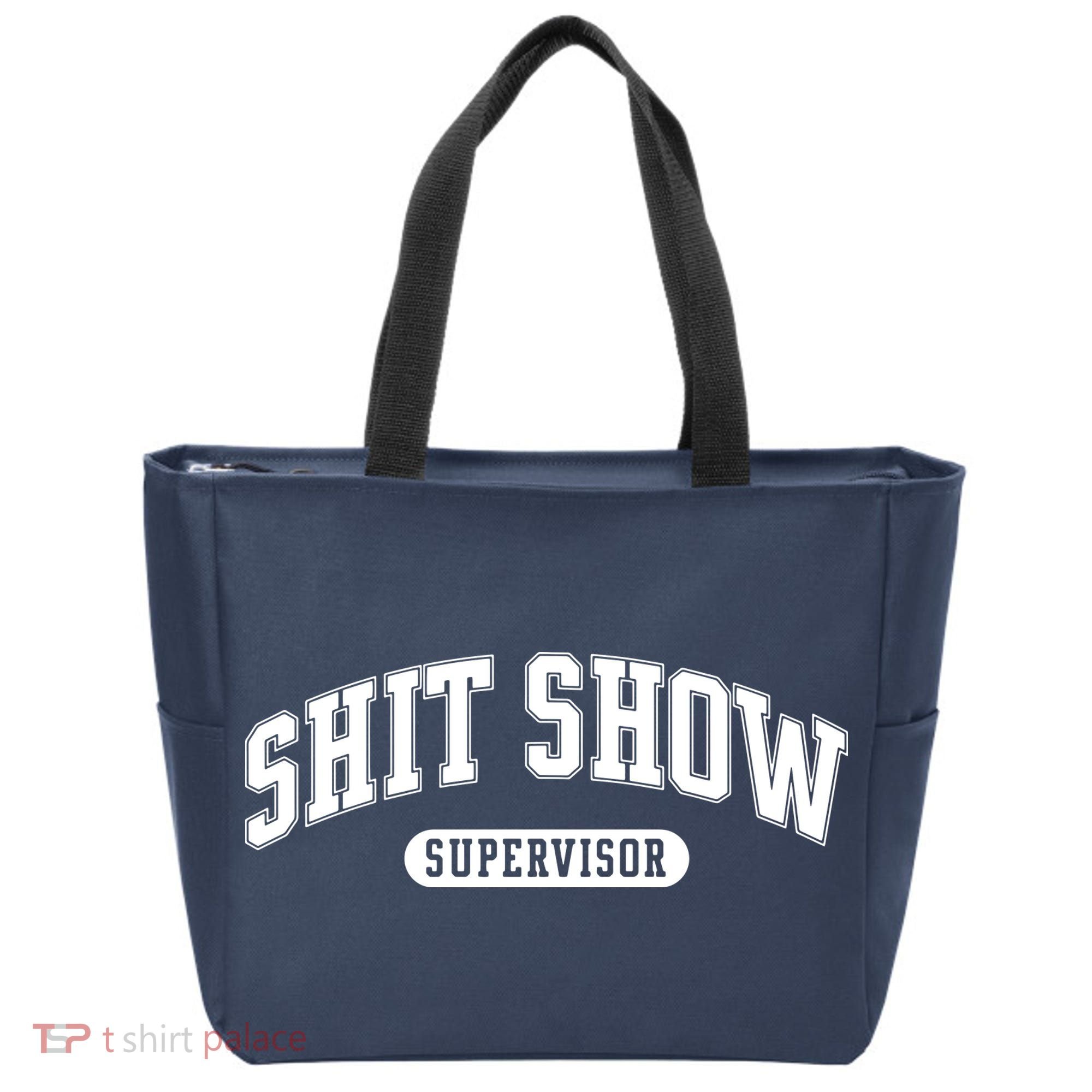 Shit Show Supervisor Tote Bag
