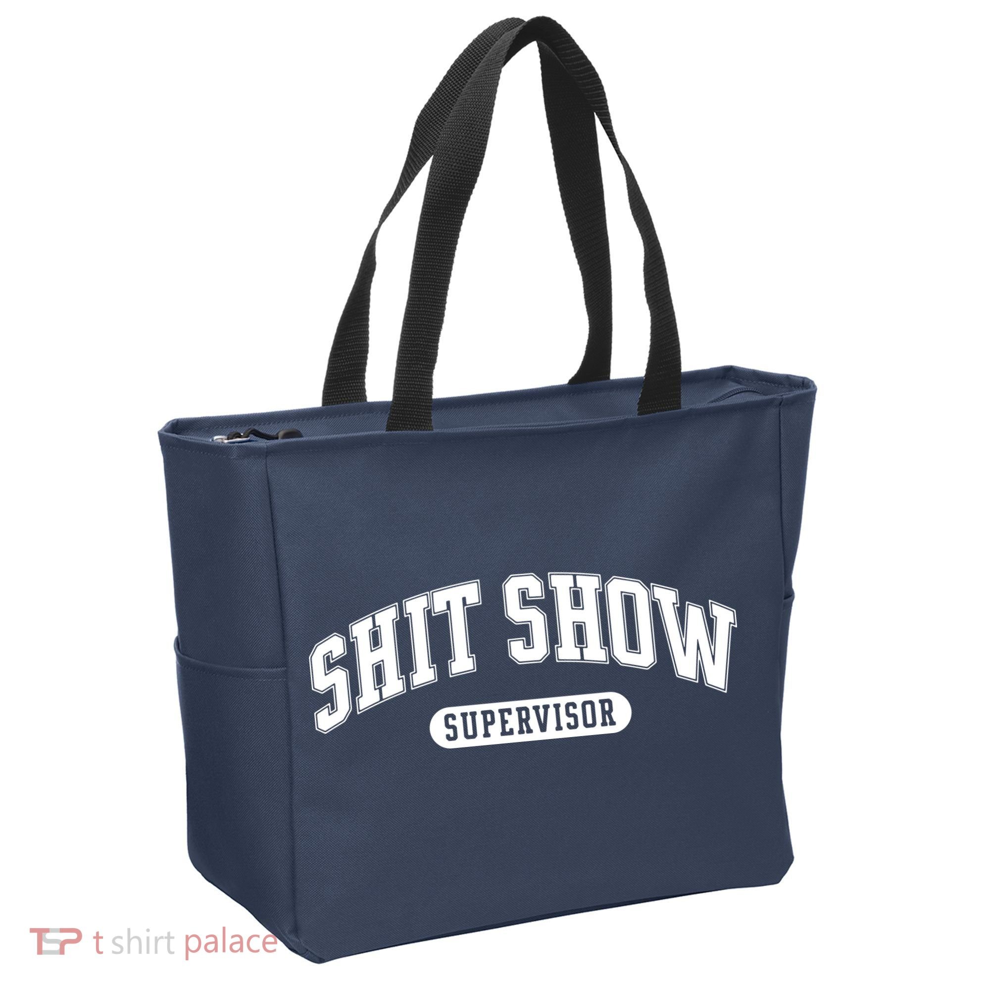 Shit Show Supervisor Tote Bag