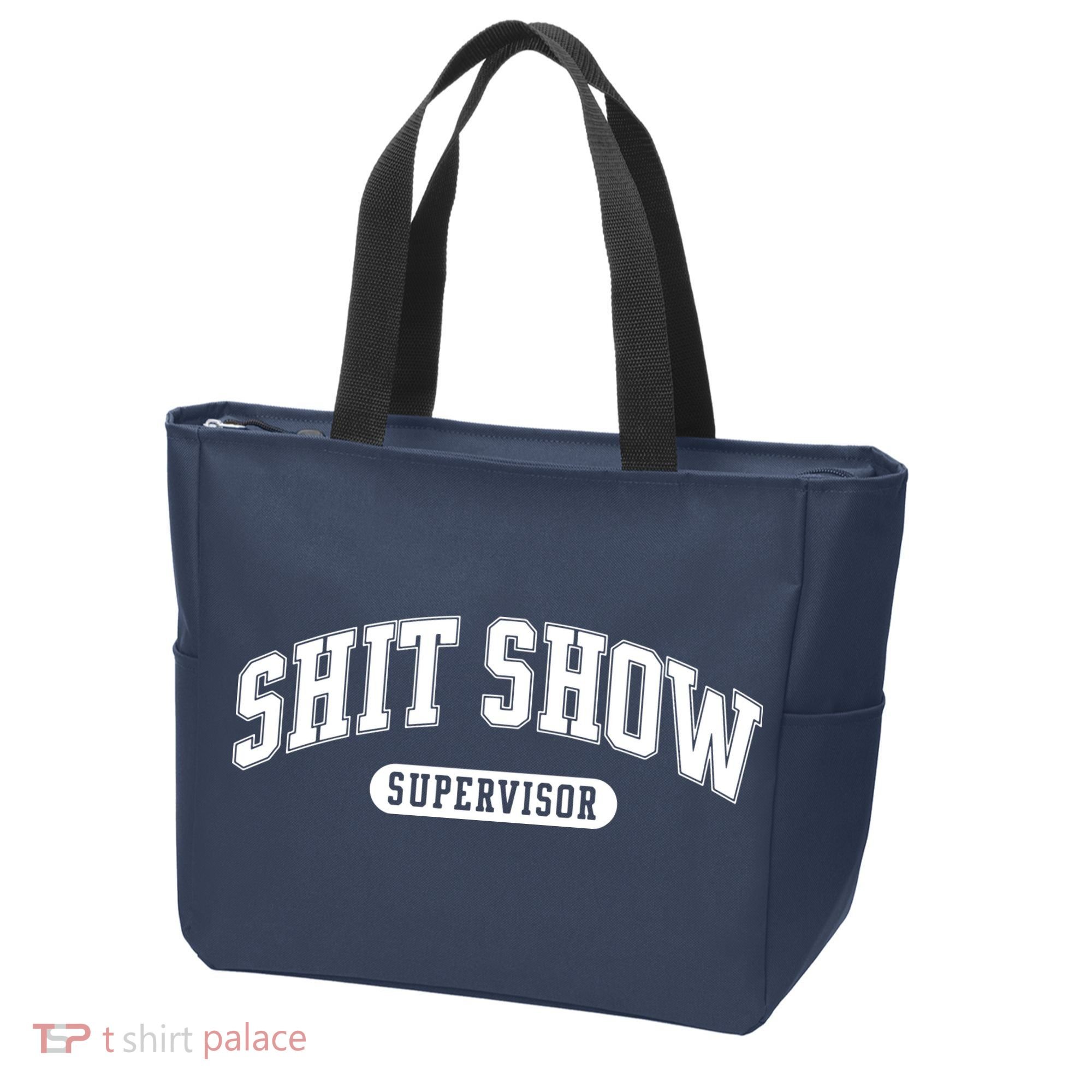 Shit Show Supervisor Tote Bag
