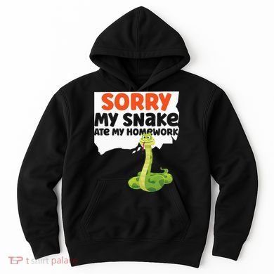 Snake Serpent Sorry My Snake Ate My Homework Hoodie
