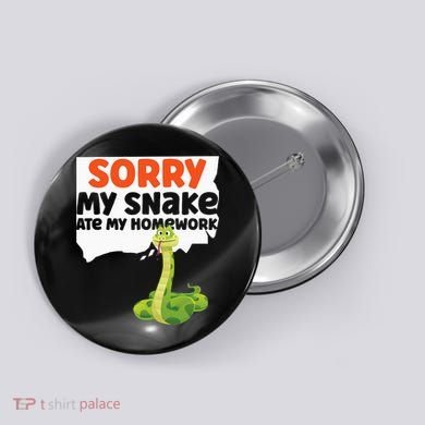 Snake Serpent Sorry My Snake Ate My Homework Button