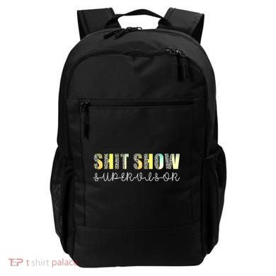 Shit Show Supervisor Funny Mom Boss Manager Coordinator Backpack