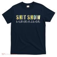 Shit Show Supervisor Funny Mom Boss Manager Coordinator T-Shirt thumb 0