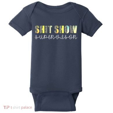 Shit Show Supervisor Funny Mom Boss Manager Coordinator Baby Bodysuit