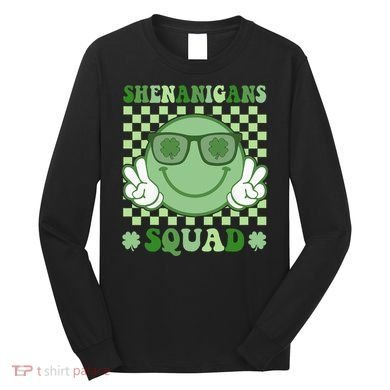 Shenanigans Squad St Patricks Day Smile Green Proud Irish Long Sleeve Shirt