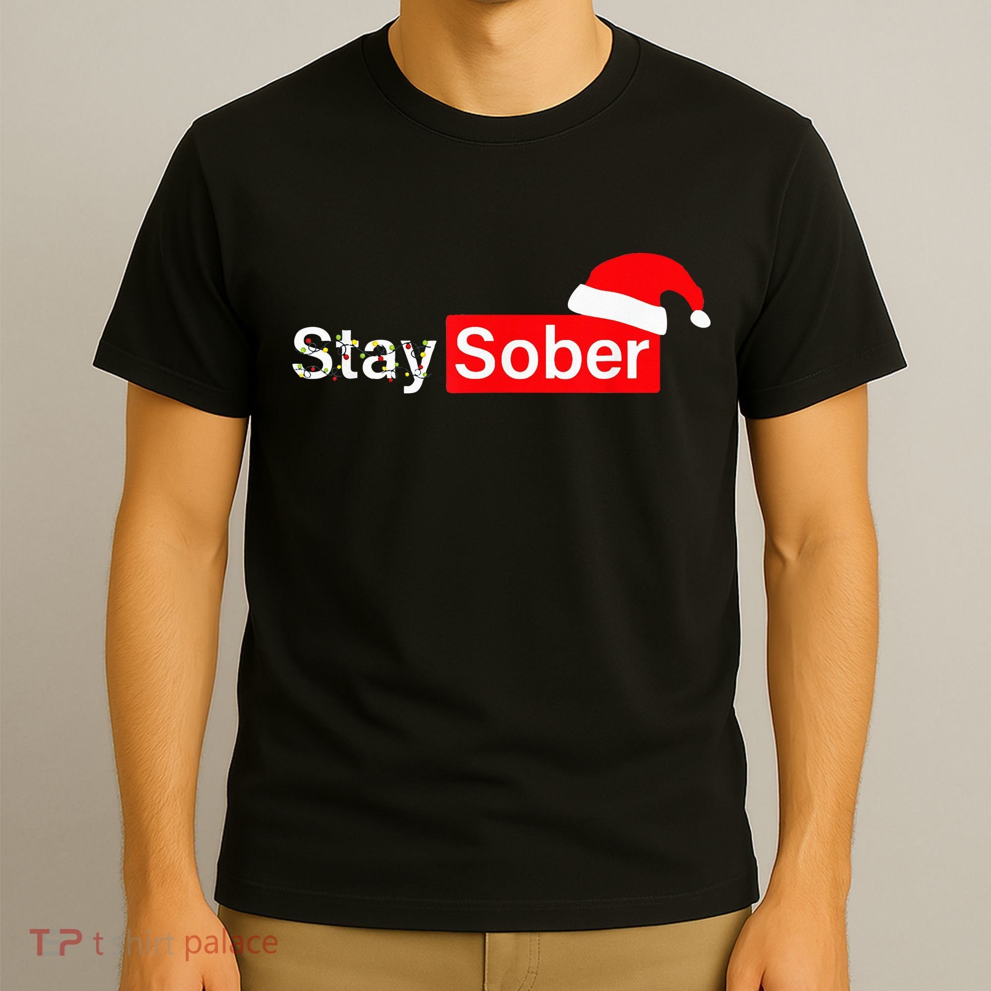 Stay Sober Santa Hat Christmas Xmas T-Shirt